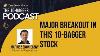 Huge Breakout U0026 Major News In This 10 Bagger Stock